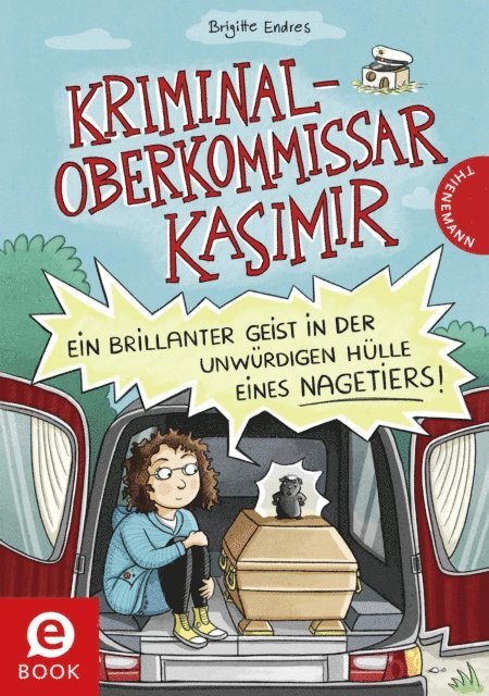 Brigitte Endres - Kriminaloberkommissar Kasimir – Ein brillanter Geist in der unwürdigen Hülle eines Nagetiers, E-bok