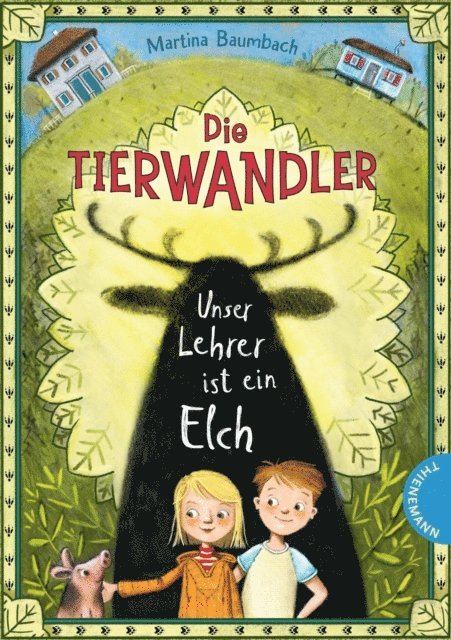 Martina Baumbach - Die Tierwandler 1: Unser Lehrer ist ein Elch, E-bok