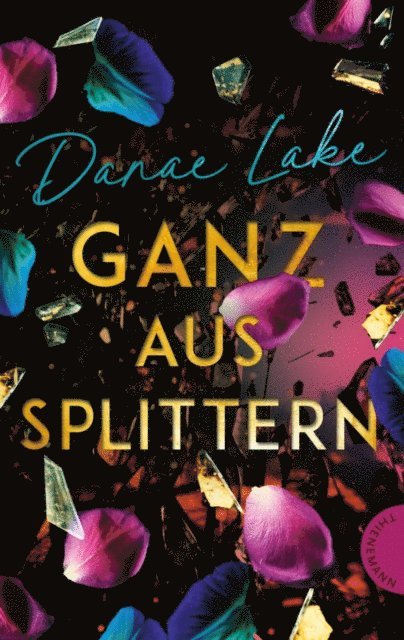 Danae Lake - Ganz aus Splittern, E-bok