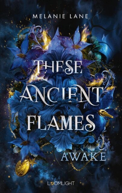 Melanie Lane - These Ancient Flames 1: Awake, E-bok