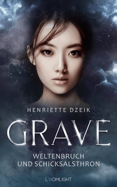 Henriette Dzeik - Grave 3: Weltenbruch und Schicksalsthron, E-bok