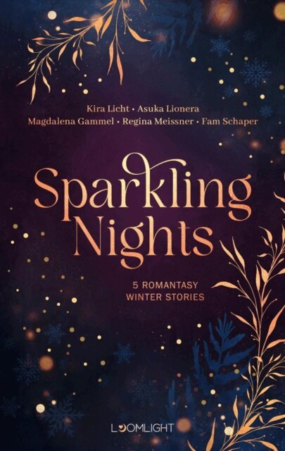 Fam Schaper, Kira Licht, Regina Meissner, Magdalena Gammel, Asuka Lionera - Sparkling Nights, E-bok