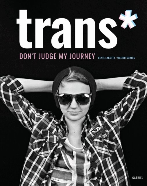 Walter Schels, Beate Lakotta - trans*, E-bok. Tillgänglighet: Lägg i varukorg
