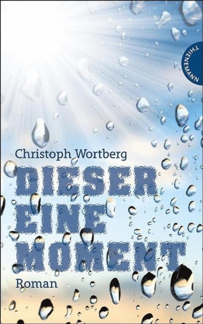 Christoph Wortberg - Dieser eine Moment, E-bok