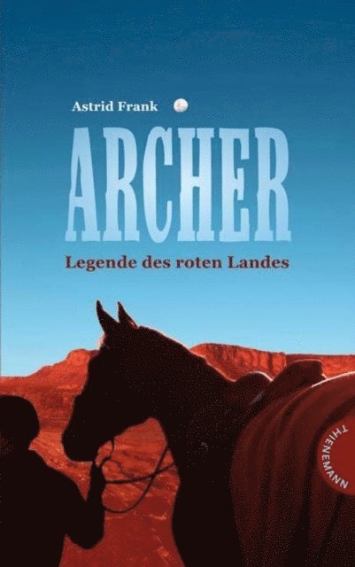 Astrid Frank - Archer – Legende des roten Landes, E-bok