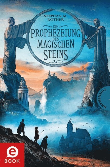 Stephan M. Rother - Die Prophezeiung des magischen Steins, E-bok