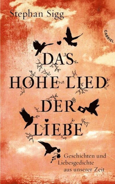 Stephan Sigg - Das Hohe Lied der Liebe, E-bok