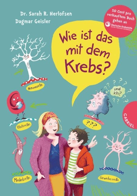 Dagmar Geisler, Sarah Roxana Herlofsen - Wie ist das mit dem Krebs?, E-bok