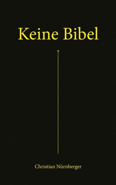 Eva Jung, Christian Nurnberger - Keine Bibel, E-bok