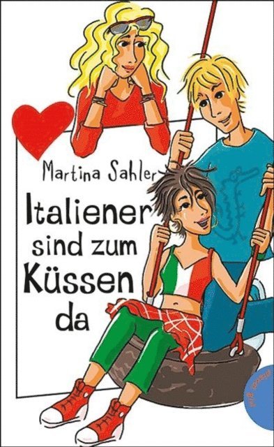 Martina Sahler - Italiener sind zum Küssen da, E-bok