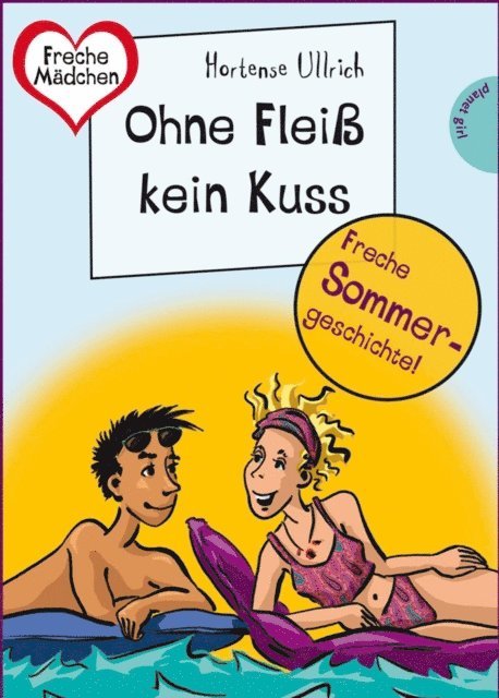 Hortense Ullrich - Sommer, Sonne, Ferienliebe - Ohne Fleiß kein Kuss, E-bok