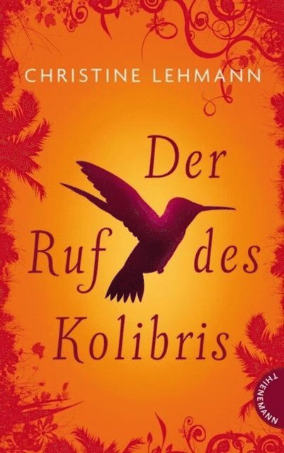Christine Lehmann - Der Ruf des Kolibris, E-bok
