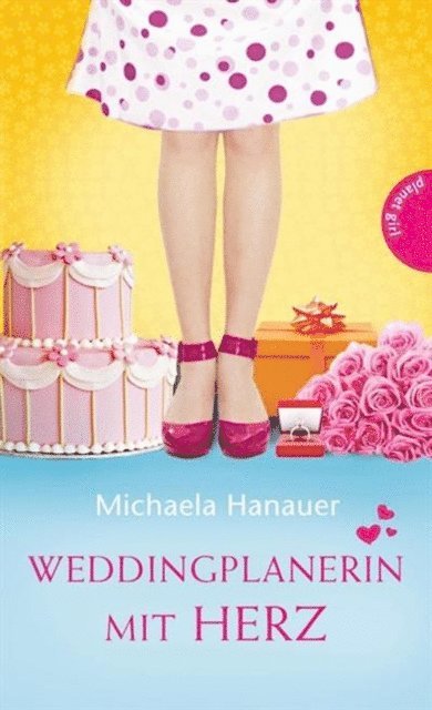 Michaela Hanauer - Weddingplanerin mit Herz, E-bok