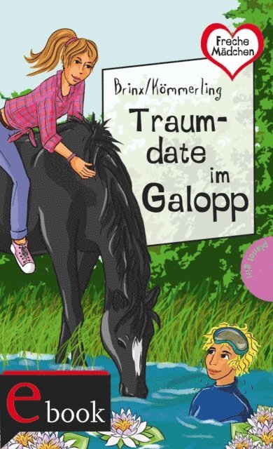 Brinx/Kommerling - Freche Mädchen – freche Bücher!: Traumdate im Galopp, E-bok
