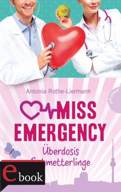 Antonia Rothe-Liermann - Miss Emergency 5: Überdosis Schmetterlinge, E-bok. Tillgänglighet: Lägg i varukorg