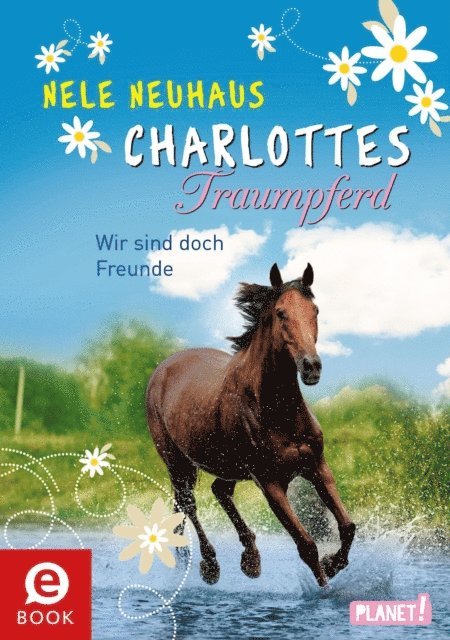 Nele Neuhaus - Charlottes Traumpferd 5: Wir sind doch Freunde, E-bok