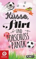 Küsse, Flirt & Torschusspanik