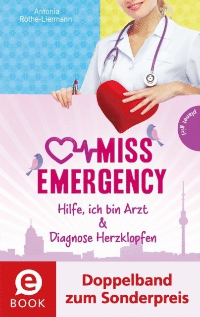 Antonia Rothe-Liermann - Miss Emergency 1&2 (Doppelband zum Sonderpreis), E-bok. Tillgänglighet: Lägg i varukorg