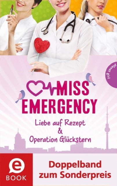 Antonia Rothe-Liermann - Miss Emergency 3&4 (Doppelband), E-bok. Tillgänglighet: Lägg i varukorg