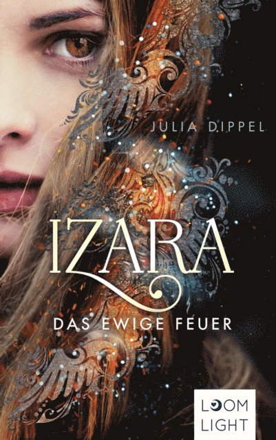 Julia Dippel - Izara 1: Das ewige Feuer, E-bok