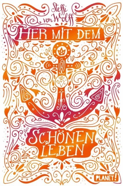 Steffi von Wolff - Her mit dem schönen Leben, E-bok