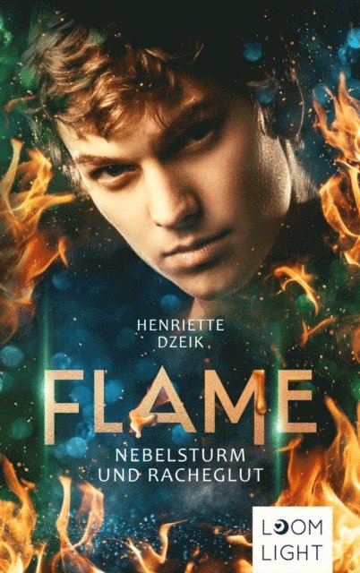 Henriette Dzeik - Flame 4: Nebelsturm und Racheglut, E-bok
