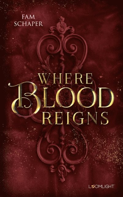 Fam Schaper - Where Blood Reigns, E-bok