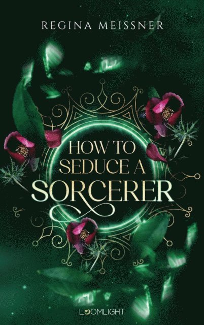 Regina Meissner - How to Seduce a Sorcerer, E-bok