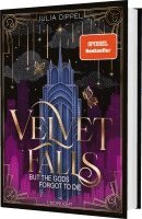 Julia Dippel - Velvet-Dilogie 1: Velvet Falls, but the Gods forgot to die, Inbunden