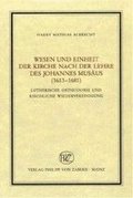 Wesen und Einheit der Kirche nach der Lehre des Johannes Musus (1613-1681)