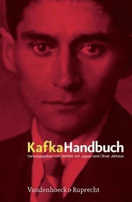 Oliver Jahraus, Bettina von Jagow - Kafka-Handbuch, Inbunden