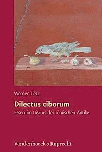 Werner Tietz - Dilectus Ciborum, Inbunden