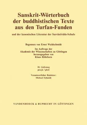 Klaus Rohrborn - Sanskrit-Worterbuch Der Buddhistischen Texte Aus Den Turfan-Funden. Lieferung 18: Pra-Ja / Ploti. Redaktor: Michael Schmidt. Mitarbeiter: A. Bock-Rami, Häftad