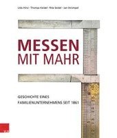 Udo Hinz, Thomas Keidel - Messen Mit Mahr: Geschichte Eines Familienunternehmens Seit 1861, Inbunden