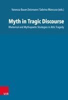 Vanessa Bauer-Zetzmann, Sabrina Mancuso - Myth in Tragic Discourse: Rhetorical and Mythopoetic Strategies in Attic Tragedy, Inbunden. Tillgänglighet: Lägg i varukorg