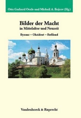 Otto Gerhard Oexle, Michail Bojcov - Bilder der Macht in Mittelalter und Neuzeit, Inbunden