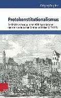 Protokonstitutionalismus: Die Reichsverfassung in Den Wahlkapitulationen Der Romisch-Deutschen Konige Und Kaiser 1519-1792