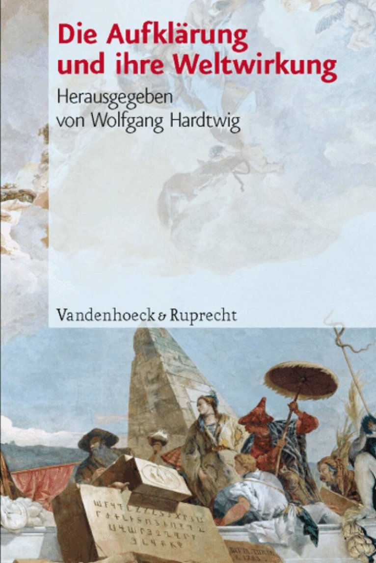 Wolfgang Hardtwig - Die Aufklarung und ihre Weltwirkung, Häftad