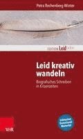 Leid Kreativ Wandeln: Biografisches Schreiben in Krisenzeiten