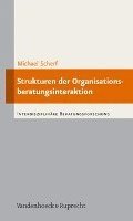 Michael Scherf - Strukturen Der Organisationsberatungsinteraktion, Häftad. Tillgänglighet: Lägg i varukorg