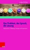 Ludger Kuhling - Das Problem, Der Spruch, Die Losung, Häftad