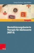 Mentalisierungsbasierte Therapie Fur Adoleszente (Mbt-A)