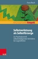 Franz Resch - Selbstverletzung als Selbstfürsorge, Häftad