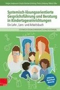 Systemisch-lsungsorientierte Gesprchsfhrung und Beratung in Kindertageseinrichtungen