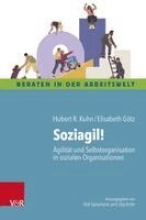 Hubert R. Kuhn, Elisabeth Götz - Soziagil!: Agilität Und Selbstorganisation in Sozialen Organisationen, Häftad. Tillgänglighet: Lägg i varukorg