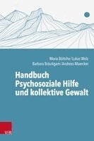 Maria Böttche, Lukas Welz, Barbara Bräutigam, Andreas Maercker - Handbuch Psychosoziale Hilfe und kollektive Gewalt, Inbunden. Tillgänglighet: Lägg i varukorg