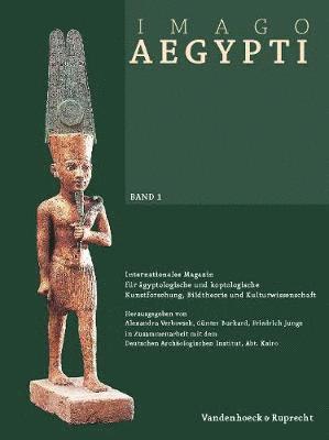 Gunter Burkard, Friedrich Junge - Imago Aegypti, Band 1: Internationales Magazin Fur Agyptologische Und Koptologische Kunstforschung, Bildtheorie Und Kulturwissenschaft. in Zusammenarb, Häftad