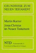 Jesus Christus Im Neuen Testament