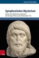 Jörg Von Alvensleben, Christoph Auffarth - Symphonisches Mysterium: Einheit Und Vielfalt Der Darstellung in Der Theologia Platonica Des Proklos (Buch I-III), Inbunden. Tillgänglighet: Lägg i varukorg