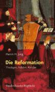 Martin H. Jung - Die Reformation, Häftad